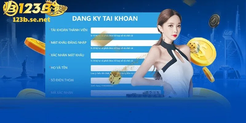 Mọi thông tin khi đăng ký 123B cần đảm bảo sự chính xác
